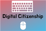 Digital Citizenship 
