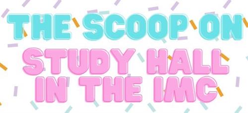 Study Hall in the IMC